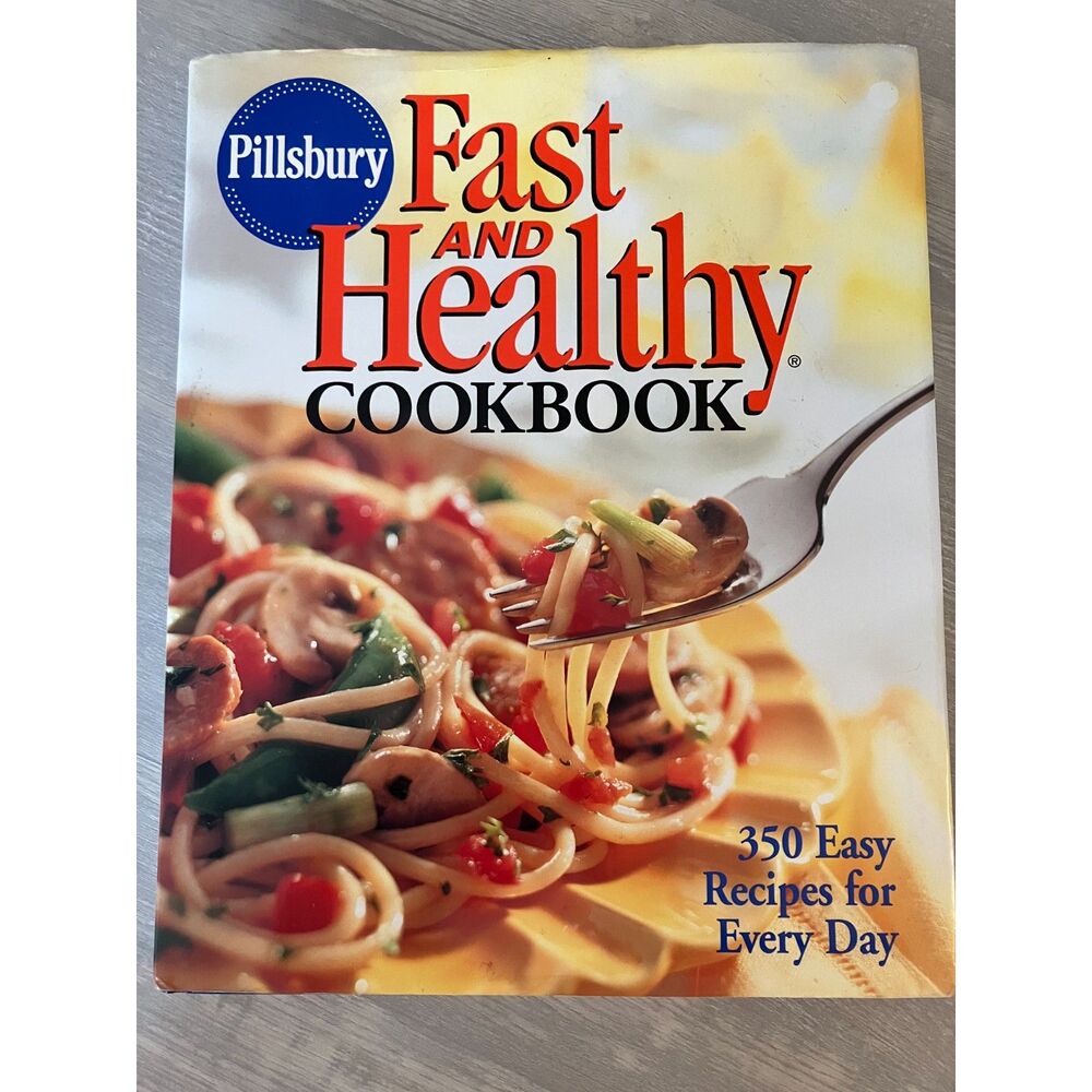 Pillsbury Fast and Healthy cookbook - 1998